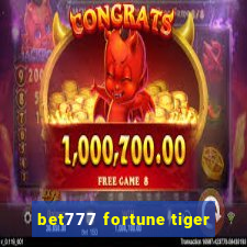 bet777 fortune tiger